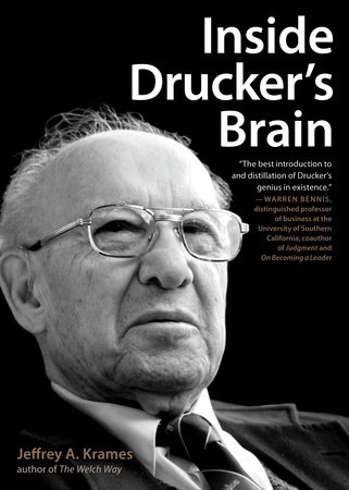 Inside Drucker's Brain by Jeffrey A. Krames