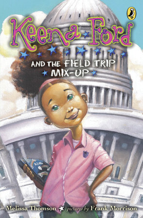 Keena Ford and the Field Trip Mix-Up by Melissa Thomson