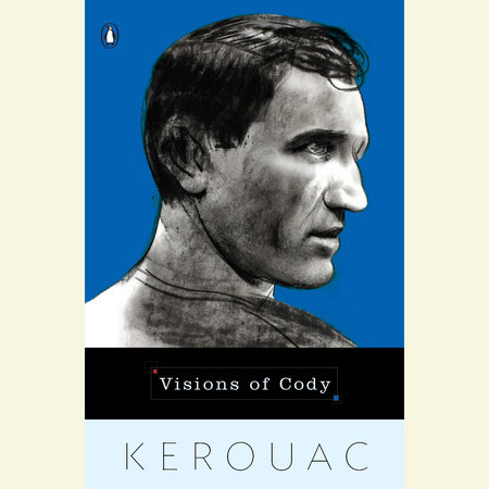 Visions of Cody by Jack Kerouac