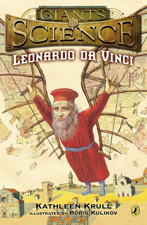 Leonardo da Vinci by Kathleen Krull