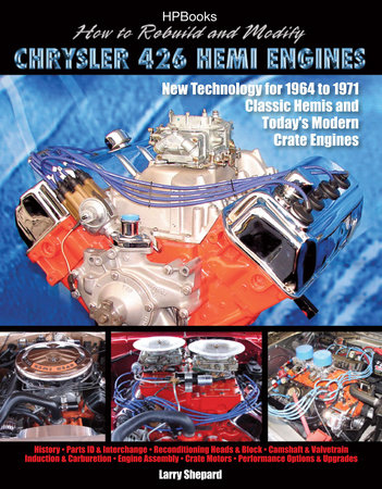 How to Rebuild and Modify Chrysler 426 Hemi EnginesHP1525 by Larry Shepard