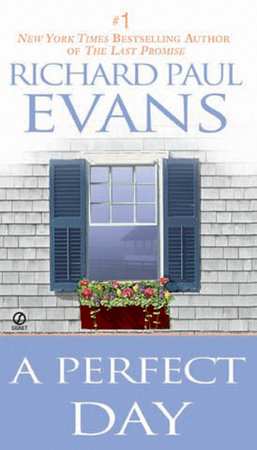 A Perfect Day by Richard Paul Evans