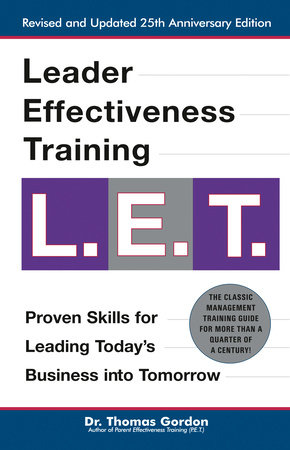 Leader Effectiveness Training: L.E.T. (Revised) by Thomas Gordon