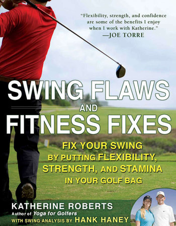 Swing Flaws and Fitness Fixes by Katherine Roberts