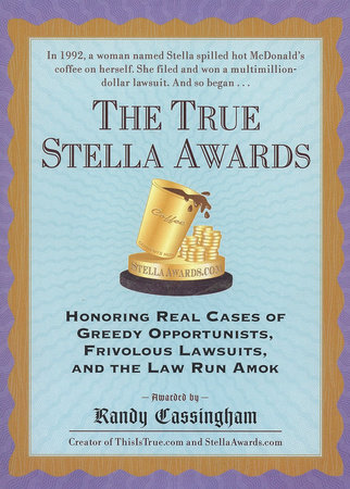 The True Stella Awards by Randy Cassingham