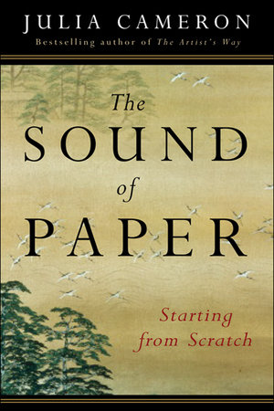 The Sound of Paper by Julia Cameron