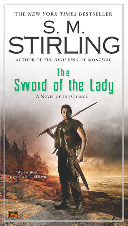 The Sword of the Lady by S. M. Stirling