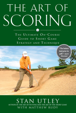 The Art of Scoring by Stan Utley and Matthew Rudy