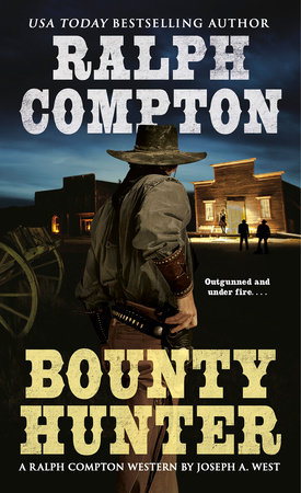 Ralph Compton Bounty Hunter by Ralph Compton and Joseph A. West
