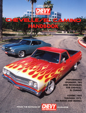 Chevelle/Elcamino Handbook HP1428 by Editors of Chevy High Performance Mag