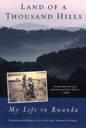 Land of a Thousand Hills by Rosamond Halsey Carr and Ann Howard Halsey