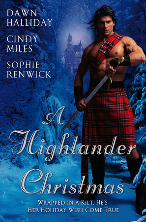 A Highlander Christmas by Dawn Halliday, Cindy Miles and Sophie Renwick
