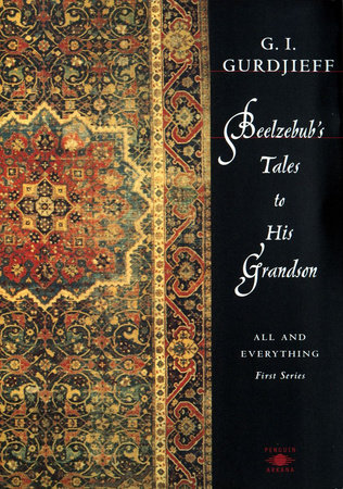 Beelzebub's Tales to His Grandson by G. I. Gurdjieff