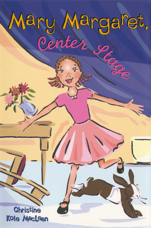 Mary Margaret, Center Stage by Christine Kole MacLean