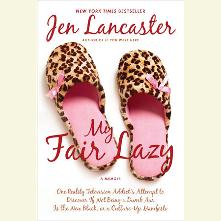 My Fair Lazy by Jen Lancaster
