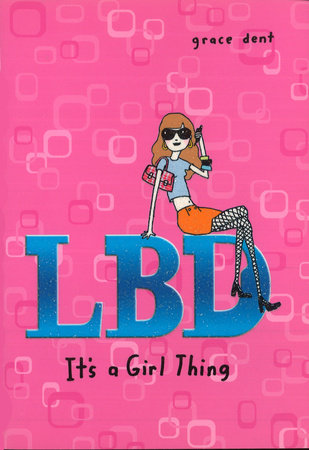 LBD: It's a Girl Thing by Grace Dent