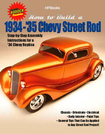 How to Build 1934-'35 Chevy St RodsHP1514 by The Editors of Street Rodder Magazine
