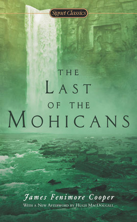 The Last of the Mohicans by James Fenimore Cooper