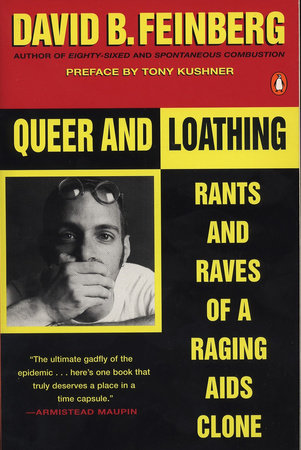 Queer and Loathing by David B. Feinberg
