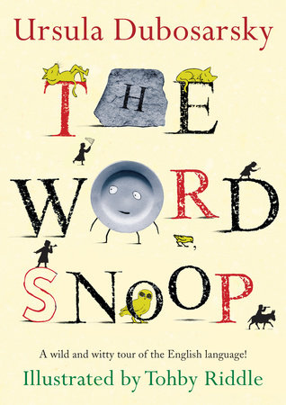 The Word Snoop by Ursula Dubosarsky