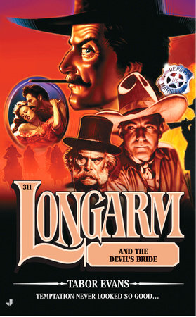 Longarm 311: Longarm and the Devil's Bride by Tabor Evans