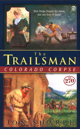 The Trailsman #270, Colorado Corpse by Jon Sharpe