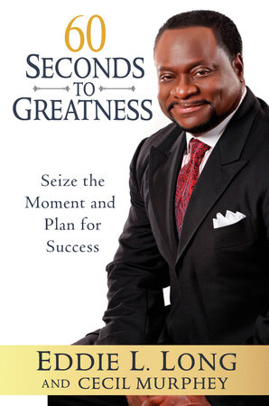 60 Seconds to Greatness by Eddie L. Long and Cecil Murphey