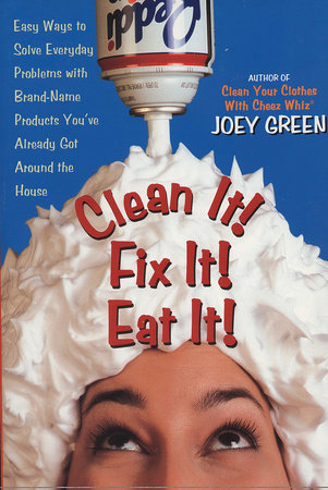 Clean It! Fix It! Eat It! by Joey Green