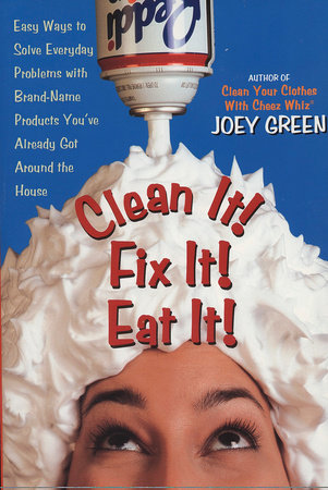 Clean It! Fix It! Eat It! by Joey Green