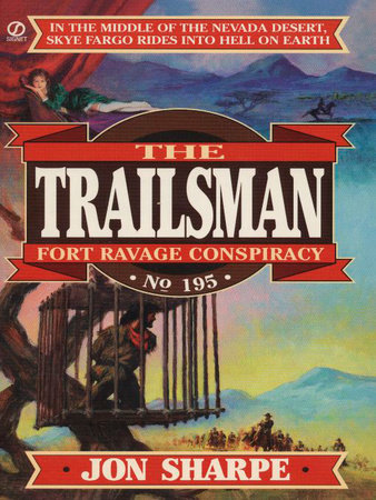 Trailsman 195: Fort Ravage Conspiracy by Jon Sharpe
