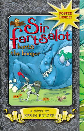 Sir Fartsalot Hunts the Booger by Kevin Bolger