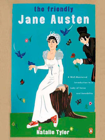 The Friendly Jane Austen by Natalie Tyler