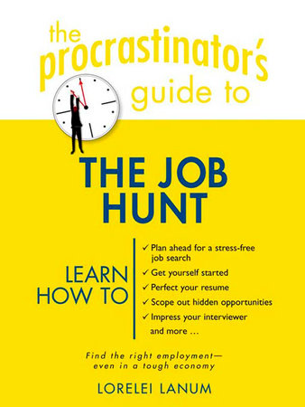 The Procrastinator's Guide to the Job Hunt by Lorelei Lanum
