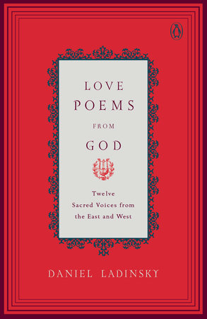 Love Poems from God by Various and Daniel Ladinsky