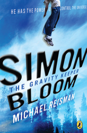 Simon Bloom, the Gravity Keeper by Michael Reisman