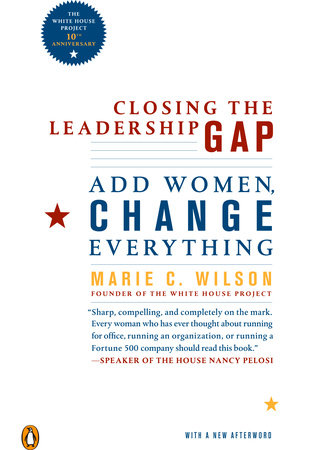 Closing the Leadership Gap by Marie C. Wilson