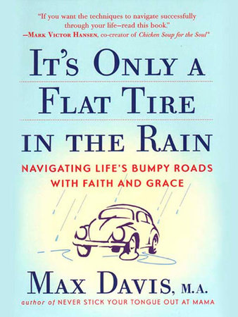 It's Only a Flat Tire in the Rain by Max Davis