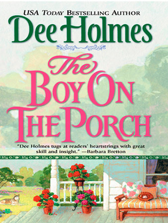 The Boy on the Porch by Dee Holmes