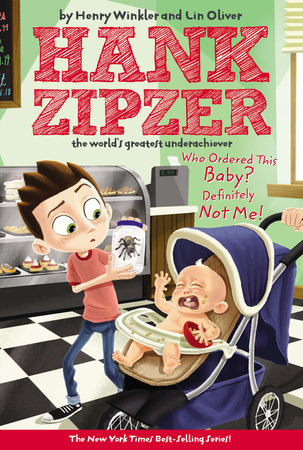 Who Ordered This Baby? Definitely Not Me! #13 by Henry Winkler and Lin Oliver