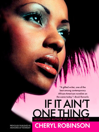 If It Ain't One Thing by Cheryl Robinson