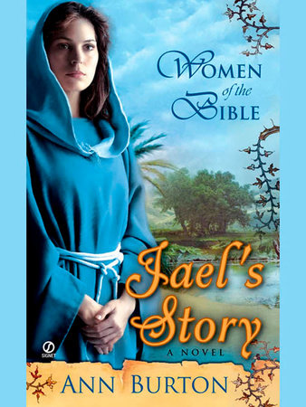 Women of the Bible: Jael's Story by Ann Burton
