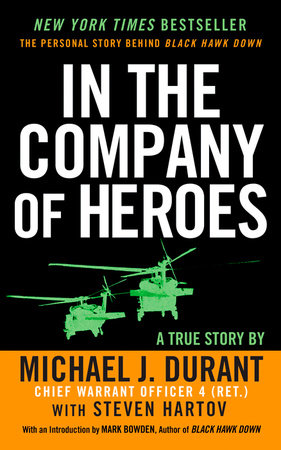In the Company of Heroes by Michael J. Durant and Steven Hartov