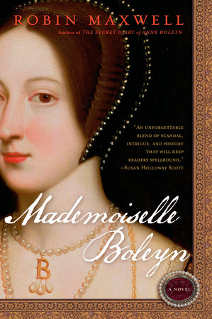 Mademoiselle Boleyn by Robin Maxwell