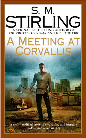 A Meeting at Corvallis by S. M. Stirling