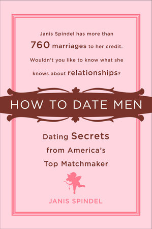 How to Date Men by Janis Spindel
