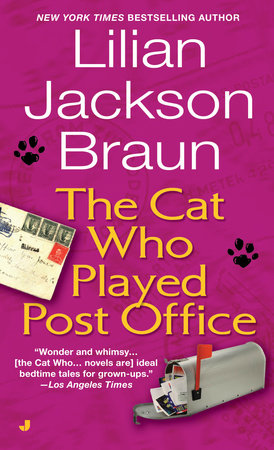 The Cat Who Played Post Office by Lilian Jackson Braun