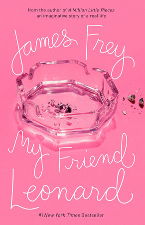 My Friend Leonard by James Frey