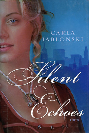 Silent Echoes by Carla Jablonski