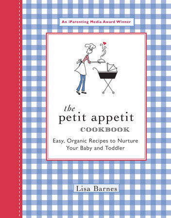 The Petit Appetit Cookbook by Lisa Barnes