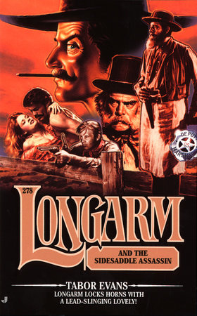 Longarm #278: Longarm and the Sidesaddle Assassin by Tabor Evans